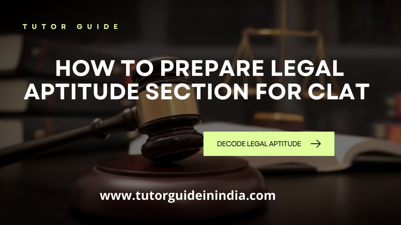How to prepare the Legal Aptitude Section for CLAT